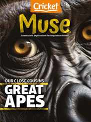 Muse: The Magazine Of Science, Culture, And Smart Laughs For Kids And Children (Digital) Subscription                    April 1st, 2024 Issue