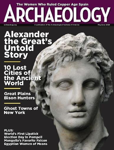 ARCHAEOLOGY May 1st, 2024 Digital Back Issue Cover