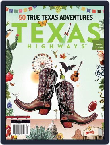 Texas Highways May 1st, 2024 Digital Back Issue Cover