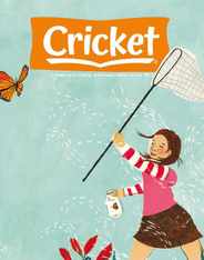 Cricket Magazine Fiction And Non-fiction Stories For Children And Young Teens (Digital) Subscription                    May 1st, 2024 Issue