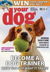 Your Dog (Digital) Subscription                    June 1st, 2024 Issue