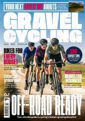 Gravel Cycling 2024 Magazine (Digital) Subscription                    April 5th, 2024 Issue