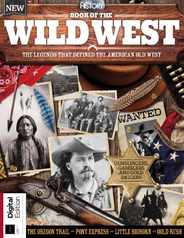 All About History Book of the Wild West Magazine (Digital) Subscription                    April 30th, 2024 Issue