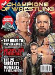 Champions of Wrestling - The Road to Wrestlemania XL Magazine (Digital) Subscription                    March 15th, 2024 Issue