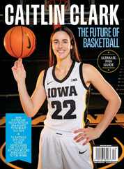 Caitlin Clark - The Future of Basketball Magazine (Digital) Subscription                    March 22nd, 2024 Issue