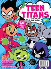 Teen Titans Go! - A Complete Fan Guide Magazine (Digital) Subscription                    April 26th, 2024 Issue
