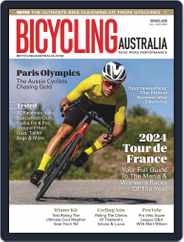 Bicycling Australia (Digital) Subscription                    July 1st, 2024 Issue