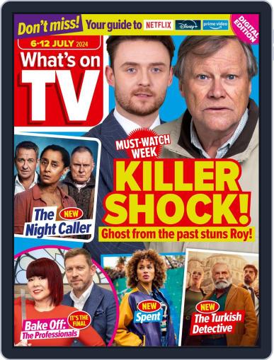 What's on TV July 6th, 2024 Digital Back Issue Cover