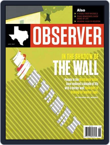 The Texas Observer June 1st, 2017 Digital Back Issue Cover
