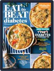 Eat to Beat Diabetes Magazine (Digital) Subscription October 22nd, 2019 Issue