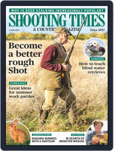 Shooting Times & Country June 5th, 2019 Digital Back Issue Cover