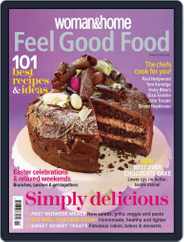 Woman & Home Feel Good Food (Digital) Subscription                    March 5th, 2014 Issue
