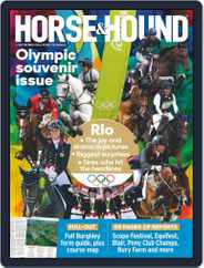 Horse & Hound (Digital) Subscription                    September 1st, 2016 Issue