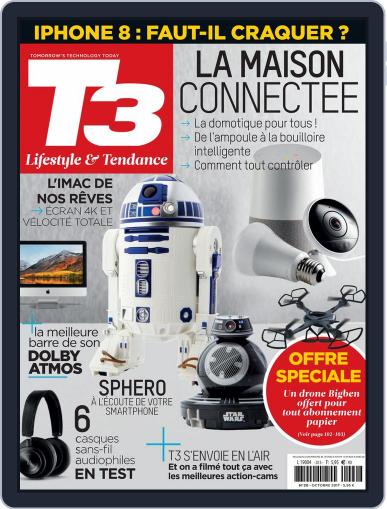 T3 Gadget Magazine France October 1st, 2017 Digital Back Issue Cover