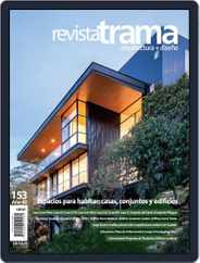 Revista Trama, arquitectura + diseño (Digital) Subscription                    July 1st, 2019 Issue