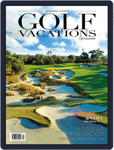 Golf Vacations Malaysia July 1st, 2019 Digital Back Issue Cover