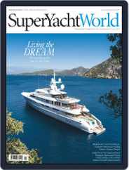 SuperYacht World (Digital) Subscription                    March 1st, 2017 Issue