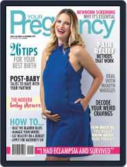 Your Pregnancy (Digital) Subscription                    August 1st, 2019 Issue