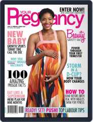 Your Pregnancy (Digital) Subscription                    February 1st, 2020 Issue
