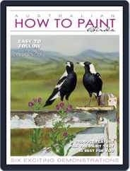 Australian How To Paint (Digital) Subscription                    July 1st, 2018 Issue