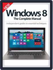 Windows 8 The Complete Manual Magazine (Digital) Subscription                    November 26th, 2014 Issue