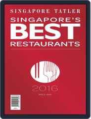 Singapore Tatler Singapore's Best Restaurants Magazine (Digital) Subscription                    January 1st, 2016 Issue