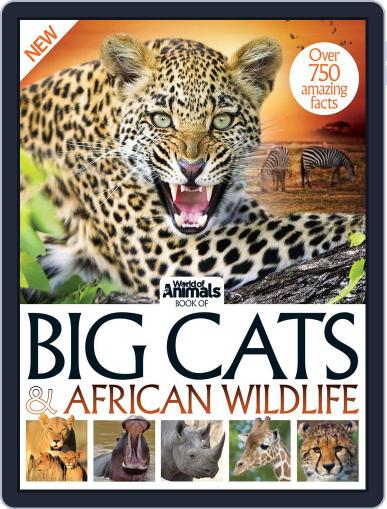 World of Animals Book of Big Cats and African Wildlife February 25th, 2015 Digital Back Issue Cover