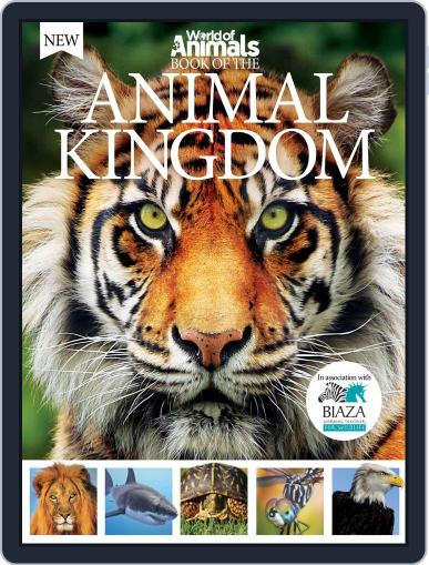 World of Animals Book of the Animal Kingdom May 6th, 2015 Digital Back Issue Cover