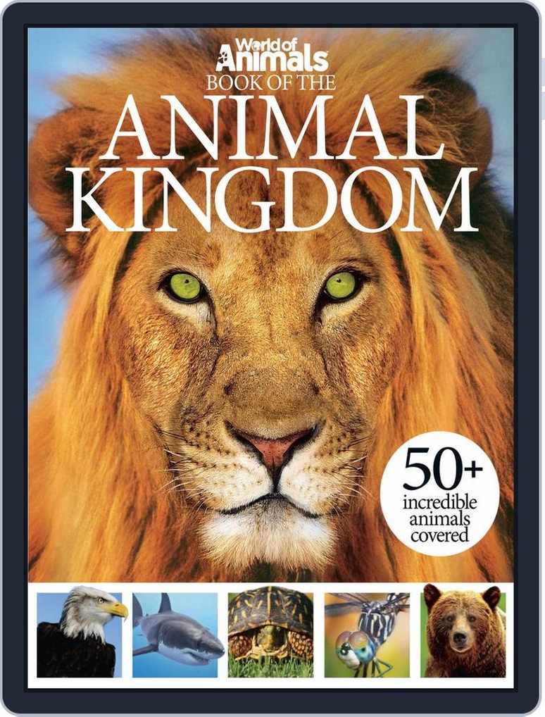 World of Animals Book of the Animal Kingdom Magazine (Digital) -  