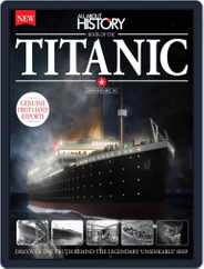 All About History Book of The Titanic Magazine (Digital) Subscription                    April 1st, 2016 Issue