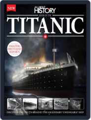 All About History Book of The Titanic Magazine (Digital) Subscription November 25th, 2015 Issue