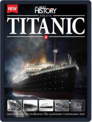 All About History Book of The Titanic Magazine (Digital) Subscription                    November 26th, 2014 Issue