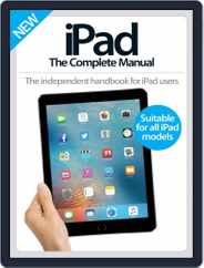 iPad: The Complete Manual Magazine (Digital) Subscription August 10th, 2016 Issue