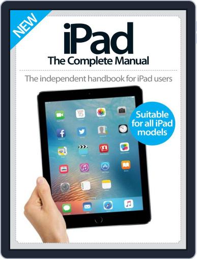 iPad: The Complete Manual August 10th, 2016 Digital Back Issue Cover