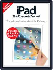 iPad: The Complete Manual Magazine (Digital) Subscription                    May 1st, 2016 Issue