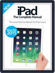 iPad: The Complete Manual Magazine (Digital) Subscription                    February 18th, 2015 Issue