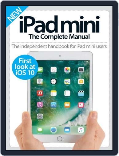 iPad Mini: The Complete Manual (A5) July 22nd, 2016 Digital Back Issue Cover