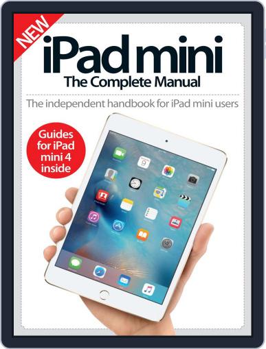 iPad Mini: The Complete Manual (A5) February 3rd, 2016 Digital Back Issue Cover