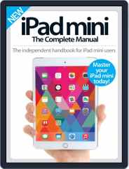 iPad Mini: The Complete Manual (A5) Magazine (Digital) Subscription                    July 15th, 2015 Issue