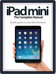 iPad Mini: The Complete Manual (A5) Magazine (Digital) Subscription                    January 30th, 2014 Issue