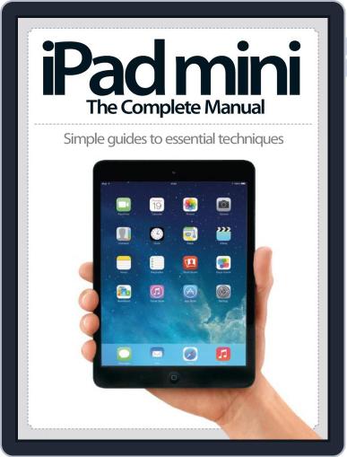 iPad Mini: The Complete Manual (A5) January 30th, 2014 Digital Back Issue Cover