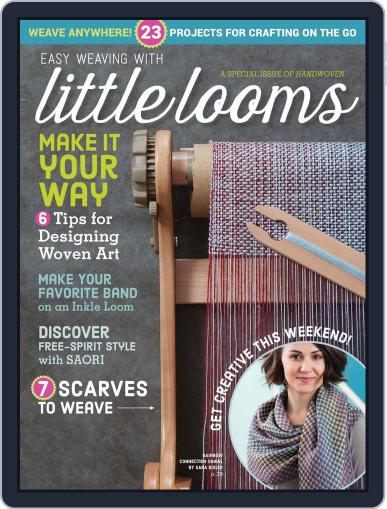 Easy Weaving with Little Looms April 1st, 2017 Digital Back Issue Cover