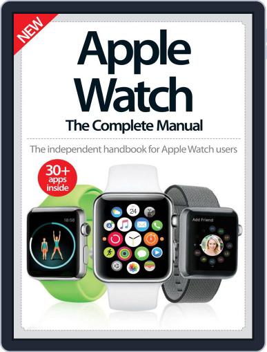 Apple Watch The Complete Manual Magazine (Digital) June 1st, 2016 Issue Cover