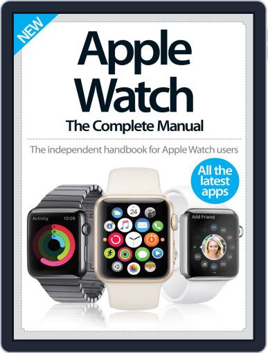 Apple Watch The Complete Manual Magazine (Digital) December 2nd, 2015 Issue Cover
