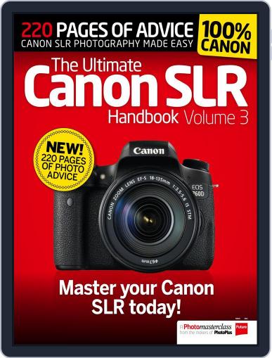 Ultimate Canon SLR Handbook Vol. 3 May 21st, 2015 Digital Back Issue Cover