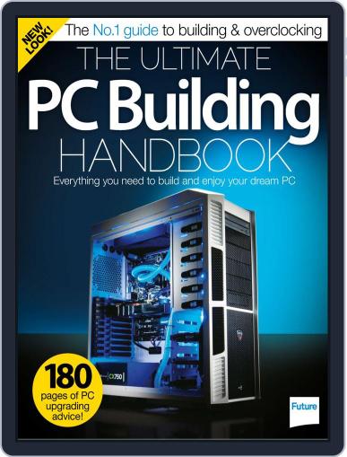 The Ultimate PC Building Handbook March 5th, 2015 Digital Back Issue Cover