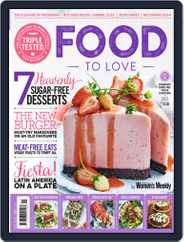 Food To Love (Digital) Subscription July 1st, 2017 Issue