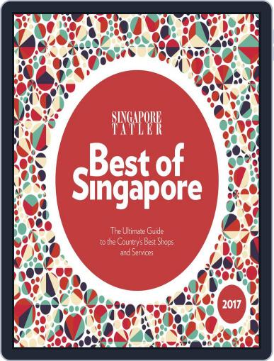 Singapore Tatler Best Of Singapore Magazine (Digital) April 1st, 2017 Issue Cover