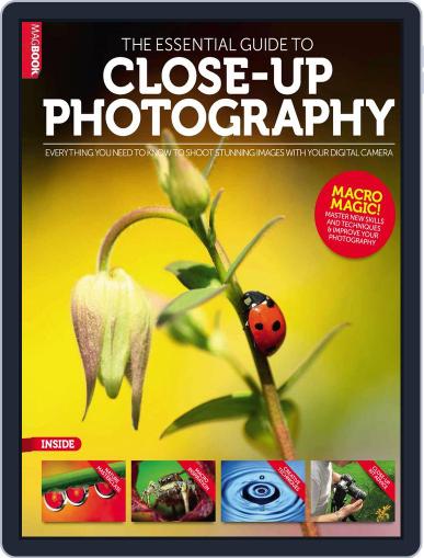 The Essential Guide to Close up Photography July 18th, 2014 Digital Back Issue Cover