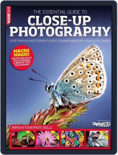 The Essential Guide to Close up Photography June 7th, 2013 Digital Back Issue Cover